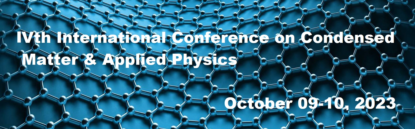 IVth International Conference on Condensed Matter & Applied Physics